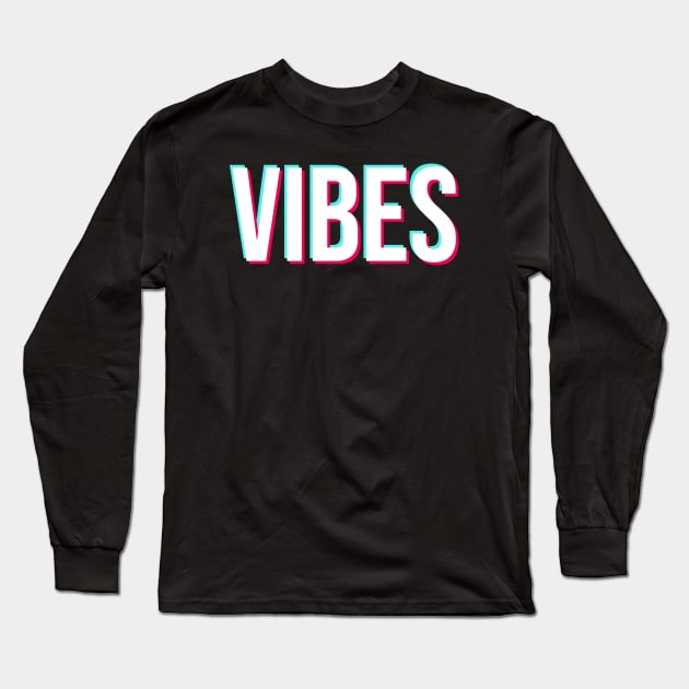 Tik Tok Vibes Long Sleeve T-Shirt by Pattison52